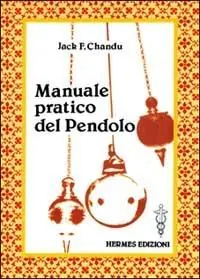 Manuale pratico del pendolo Affare