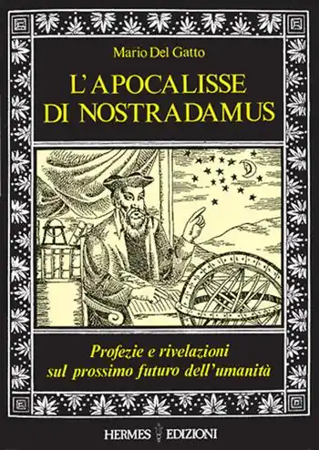 L‘apocalisse di Nostradamus. Profezie e rivelazioni sul prossimo futuro dell‘umanità Super Prezzo