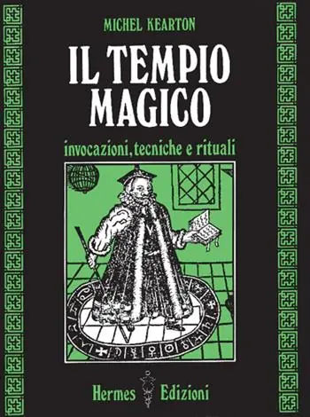 Il tempio magico. Invocazioni, tecniche e rituali Offerta Speciale