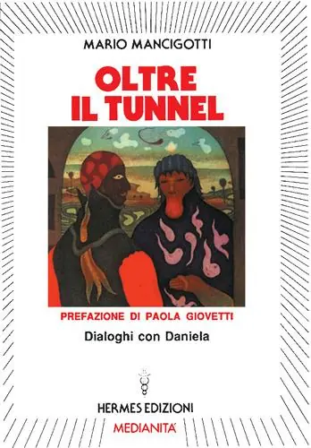 Oltre il tunnel. Dialoghi con Daniela Prezzo Conveniente