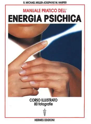 Solo Oggi Manuale pratico dell‘energia psichica