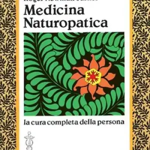 Miglior Prezzo Medicina naturopatica. La cura completa della persona con l‘aiuto delle terapie alternative