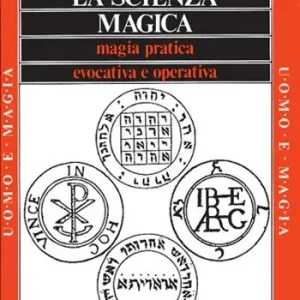Di Tendenza La scienza magica. Magia pratica evocativa e operativa