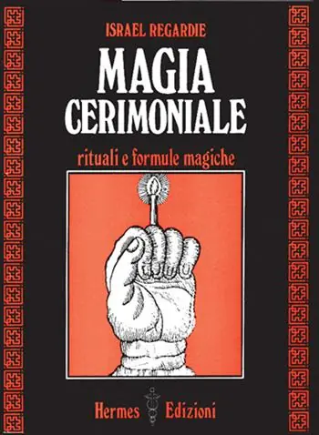 Magia cerimoniale. Rituali e formule magiche Acquista Ora