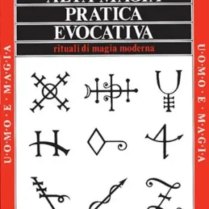 Esclusivo Alta magia pratica evocativa. Rituali di magia moderna. L‘applicazione pratica