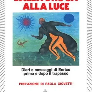 Occasione Imperdibile Dalla droga alla luce