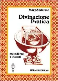 Saldi Divinazione pratica. Metodi vari e insoliti
