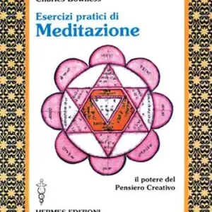Esercizi pratici di meditazione. Il potere del pensiero creativo Vendita Finale