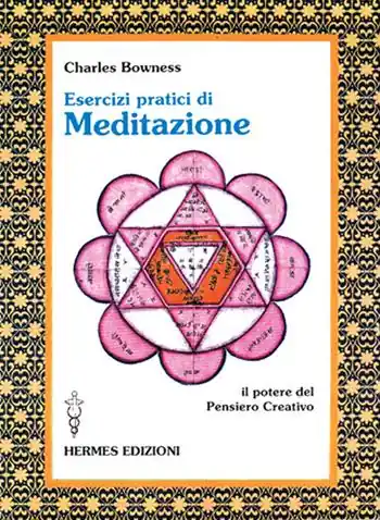 Esercizi pratici di meditazione. Il potere del pensiero creativo Vendita Finale