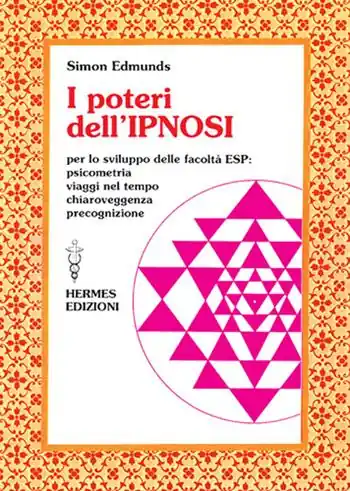 I poteri dell‘ipnosi. Per lo sviluppo delle facoltà ESP Promozione Esclusiva
