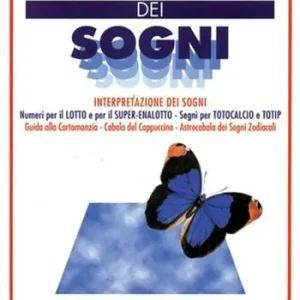 Più Venduto Nuovo dizionario dei sogni. Interpretazione dei sogni. Numeri per il lotto, segni per totocalcio e totip. Guida alla cartomanzia. Cabala del cappuccino...
