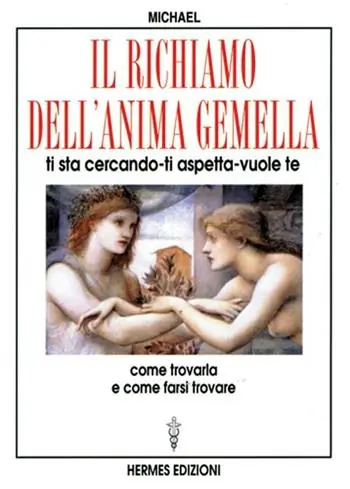 Il richiamo dell‘anima gemella. Ti sta cercando, ti aspetta, vuole te Compra Online
