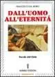 Dall‘uomo all‘eternità. Parole dal cielo Quantità Limitata
