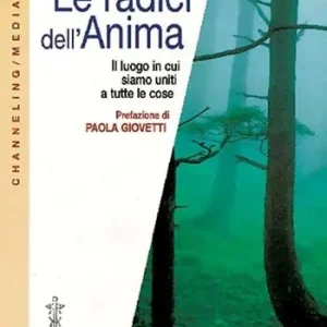 Esclusivo Le radici dell‘anima