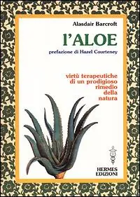 Promo Stagionale L‘ aloe. Virtù terapeutiche di un prodigioso rimedio della natura