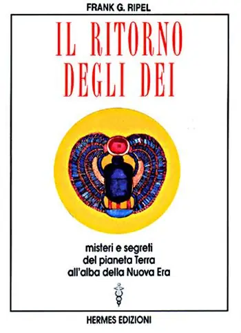 Il ritorno degli dei. Misteri e segreti del pianeta terra alle soglie della nuova era Popolare