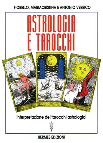 Astrologia e tarocchi. Interpretazione dei tarocchi astrologici Acquista Ora