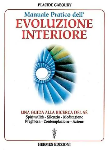Occasione Manuale pratico dell‘evoluzione interiore. Una guida alla ricerca del sé