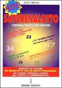 Nuovo superenalotto. Consigli pratici per vincere. Tabelle e statistiche pronte all‘uso. Sistemi alternativi e combinazioni più favorevoli per vincite multiple... Promozione