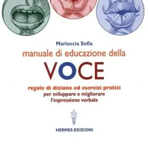 Miglior Prezzo Manuale di educazione della voce. Tecniche ed esercizi per l‘uso consapevole della voce