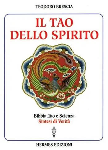 Il tao dello spirito. Bibbia, tao e scienza sintesi di verità Affare