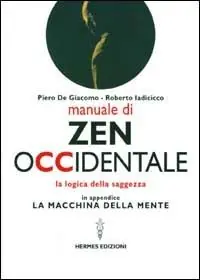 Pagamento Sicuro Manuale di Zen Occidentale. La logica della saggezza. In appendice La macchina della mente