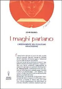 Nuova Collezione I maghi parlano. L‘insegnamento dell‘occultismo rosacruciano