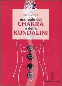 Professionale Manuale dei chakra e della Kundalini
