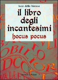 Il libro degli incantesimi. Hocus Pocus Occasione Imperdibile