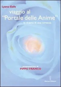 Economico Viaggio al «Portale delle anime». La ricerca di una certezza