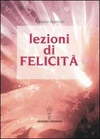 Prezzo Conveniente Lezioni di felicità