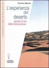 L‘ esperienza del deserto. Dentro la Via della Conoscenza Spedizione Espresso