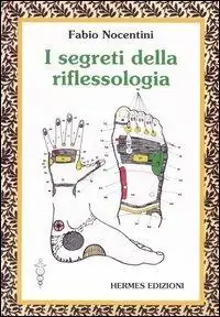 Acquista Ora I segreti della riflessologia