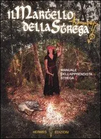 Il martello della strega. Manuale dell‘apprendista strega Super Prezzo