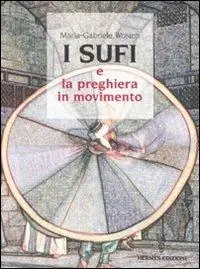 Sconto I sufi e la preghiera in movimento