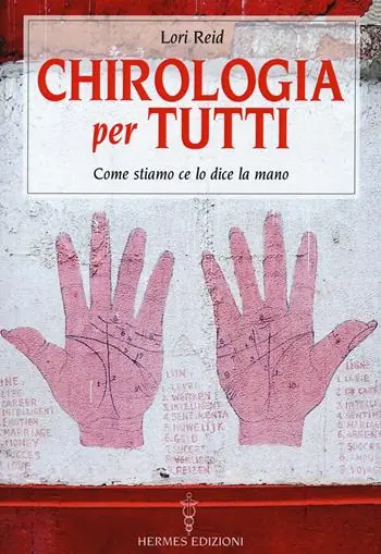 Prezzo Ridotto Chirologia per tutti. Come stiamo ce lo dice la mano