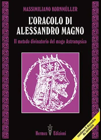 Offerta Speciale L‘oracolo di Alessandro Magno. il metodo divinatorio del mago Astrampsico