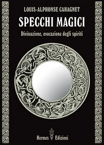 Compra Online Specchi magici. Divinazione, evocazione degli spiriti