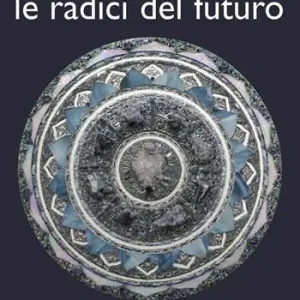 Le radici del futuro Offerta Speciale