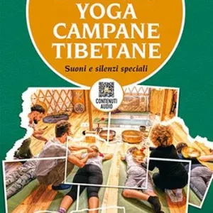 Autismo, yoga, campane tibetane. Suoni e silenzi speciali. Con QR Code con contenuti audio Acquista Ora