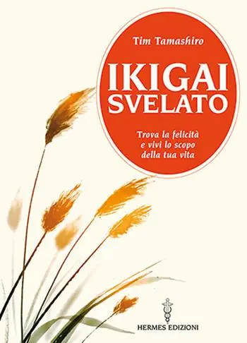 Pagamento Sicuro Ikigai svelato. Trova la felicità e vivi lo scopo della tua vita