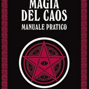 Must-Have Magia del caos. Manuale pratico