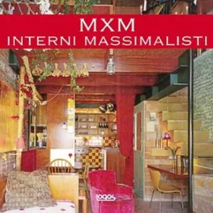 Promozione Mxm. Interni massimalisti. Ediz. illustrata