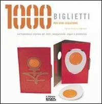 Mille biglietti per ogni occasione. Ediz. illustrata Vendita Finale