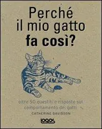 Offerta Del Giorno Perché il mio gatto fa così? Ediz. illustrata