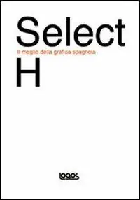 Promo Stagionale Select H. Il meglio della grafica spagnola. Ediz. inglese e spagnola