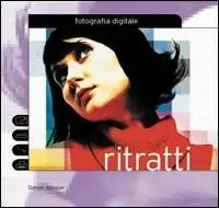Prezzo Scontato Fotografia digitale. Ritratti. Ediz. illustrata