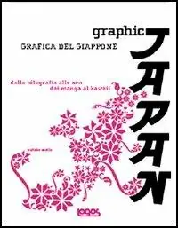 Graphic Japan-Grafica del Giappone. Ediz. illustrata Direttamente Dal Produttore