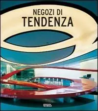 Negozi di tendenza. Nuovi interni per gli spazi di vendita. Ediz. illustrata Offerta Limitata