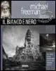 Super Prezzo Conoscere la fotografia digitale. Il bianco e nero